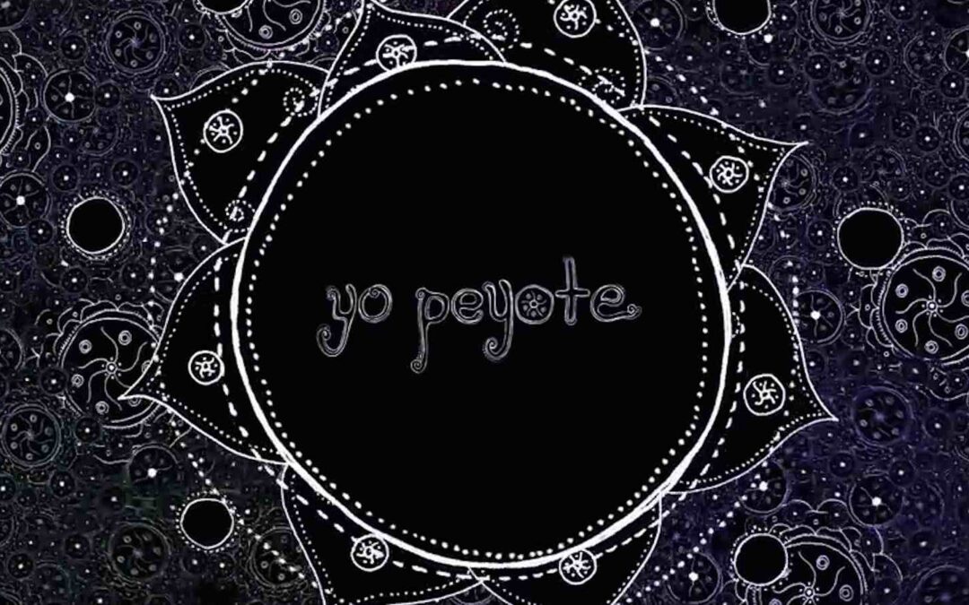 Yo Peyote a documentary